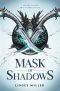 [Mask of Shadows 01] • Mask of Shadows